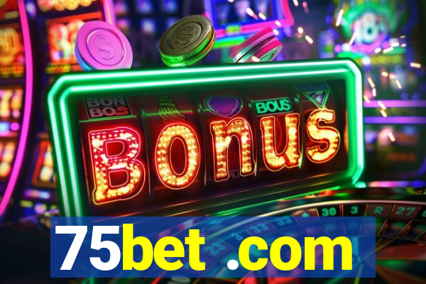 75bet .com